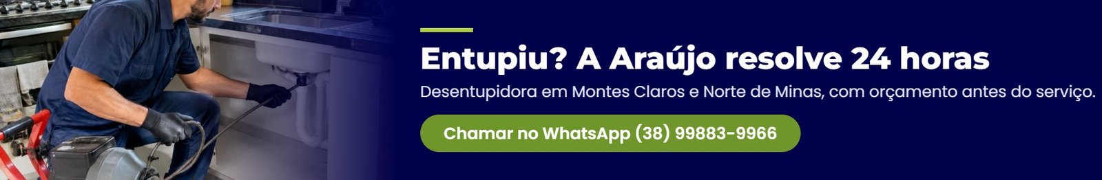 Desentupidora em Montes Claros 24 horas: chame a Araújo no WhatsApp (38) 99883-9966
